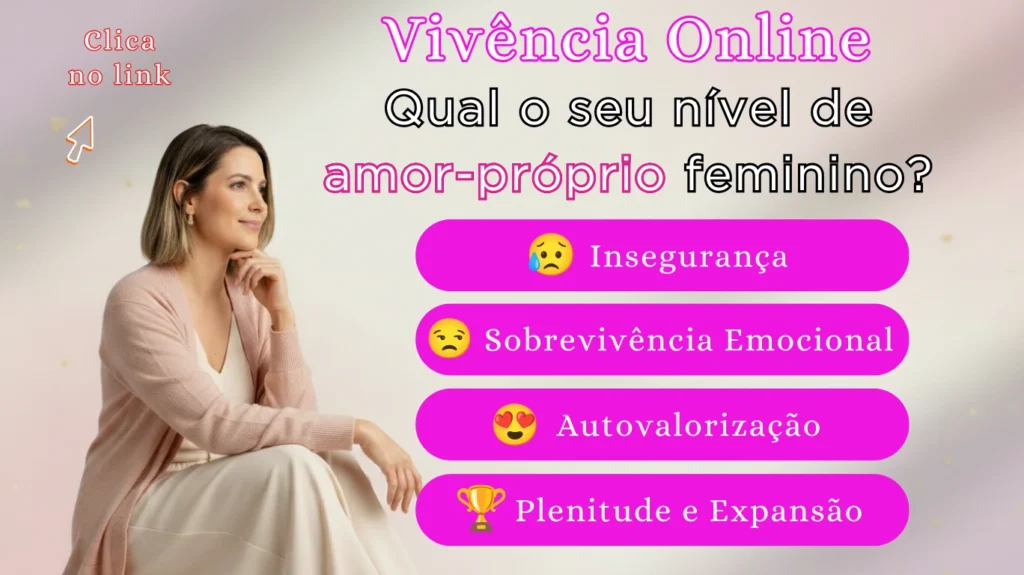 Nível de amor-próprio feminino.
